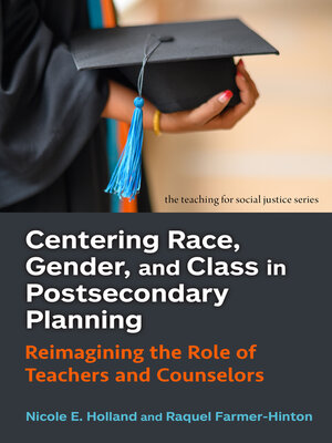 cover image of Centering Race, Gender, and Class in Postsecondary Planning
